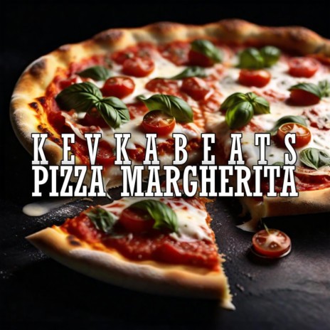 Pizza Margherita | Boomplay Music