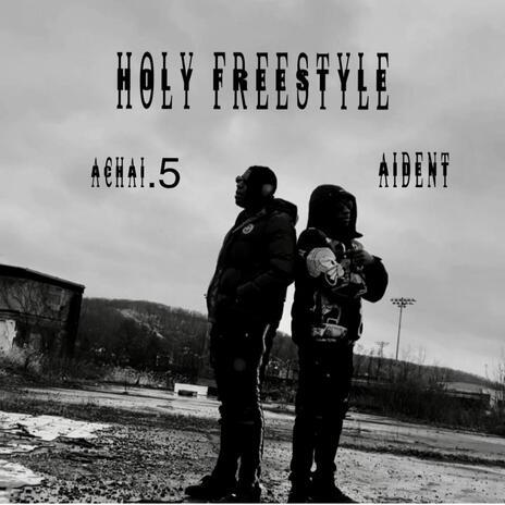 Holy Freestyle ft. Aident | Boomplay Music