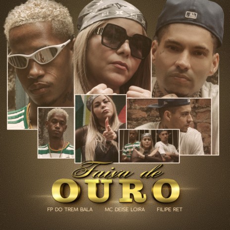 Faixa de Ouro ft. Filipe Ret & MC Deise Loira | Boomplay Music