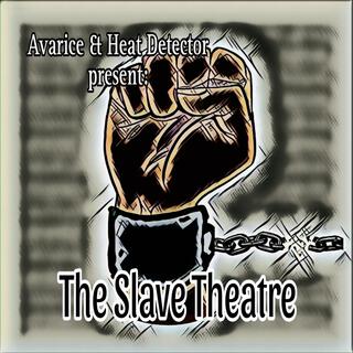 The Slave Theatre