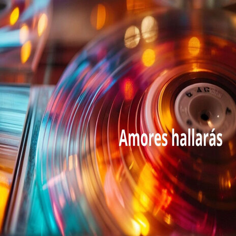 Amores hallarás | Boomplay Music