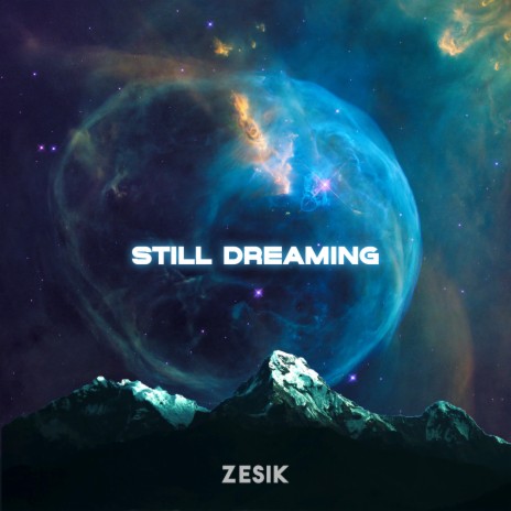 Still Dreaming | Boomplay Music