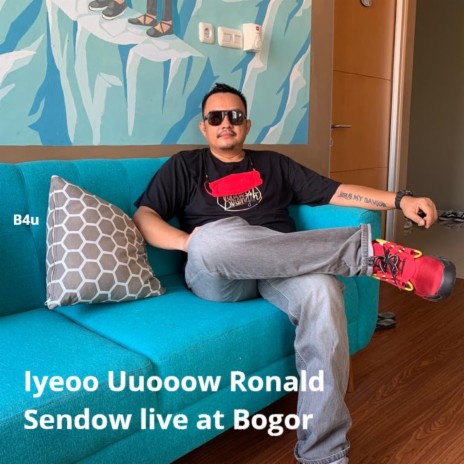 Iyeou Uuooow Ronald Sendow (Live At Bogor) | Boomplay Music