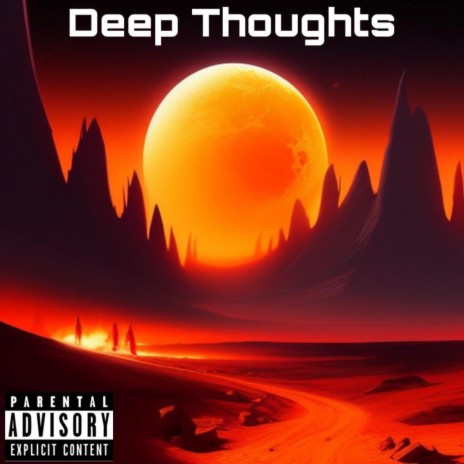 Deep Thoughts | Boomplay Music