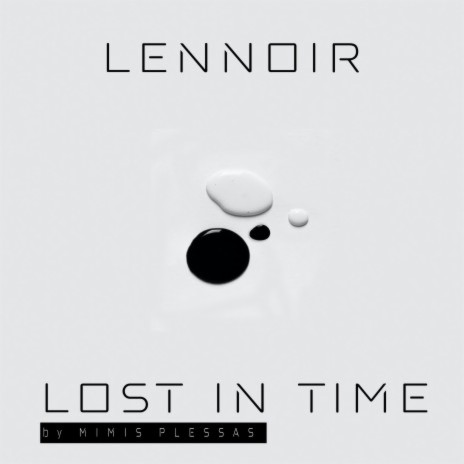 Lost In Time ft. Mimis Plessas, Lennoir, Stereomatic & Meditelectro