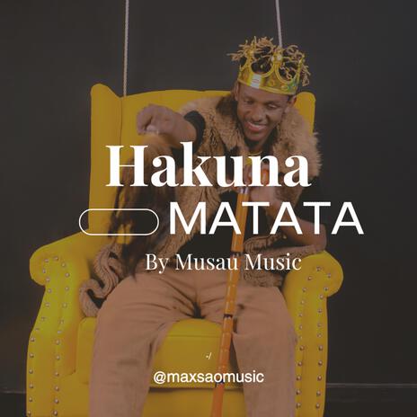 Hakuna Matata | Boomplay Music