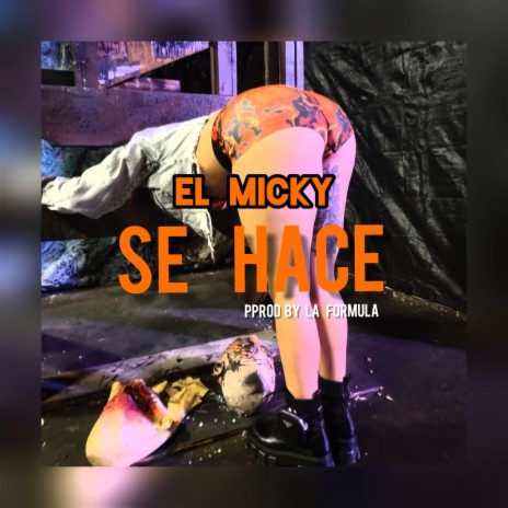 Se Hace ft. El Micky | Boomplay Music