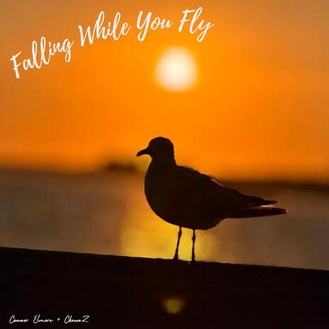 Falling While You Fly ft. Connor Elmore | Boomplay Music