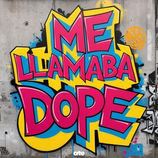 Me Llamaba Dope