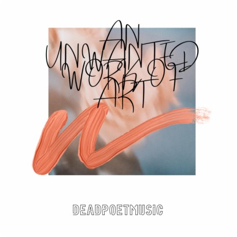 An unwanted work of Art | Boomplay Music