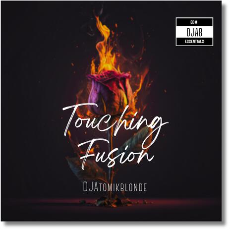 Touching Fusion | Boomplay Music