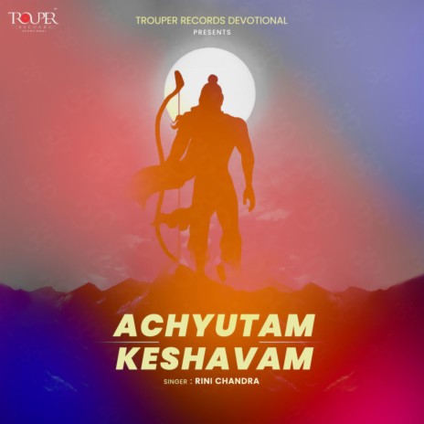 Achyutam Keshavam | Boomplay Music