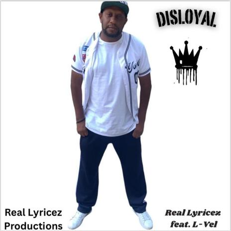 Disloyal ft. L vel | Boomplay Music