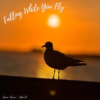 Falling While You Fly