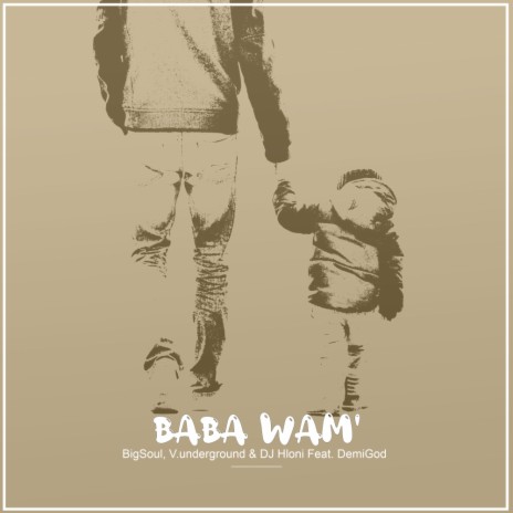 Baba Wami (My Father) (Instrumental Mix) ft. V.underground & DJ Hloni | Boomplay Music