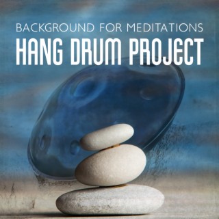 Background for Meditations: Hang Drum Project