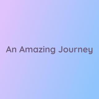 An Amazing Journey