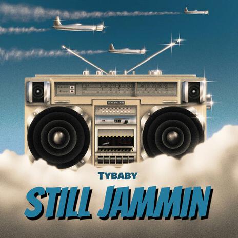 Still Jammin | Boomplay Music