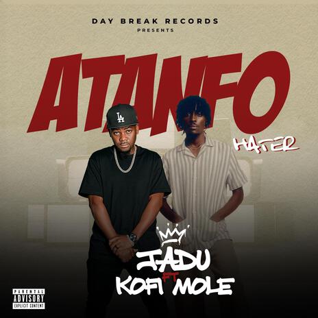 Atanfo (Hater) ft. Kofi Mole | Boomplay Music