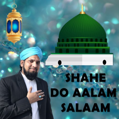 Shahe Do Aalam Salaam | Boomplay Music