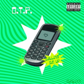 O.T.P. (Calling Me Up)