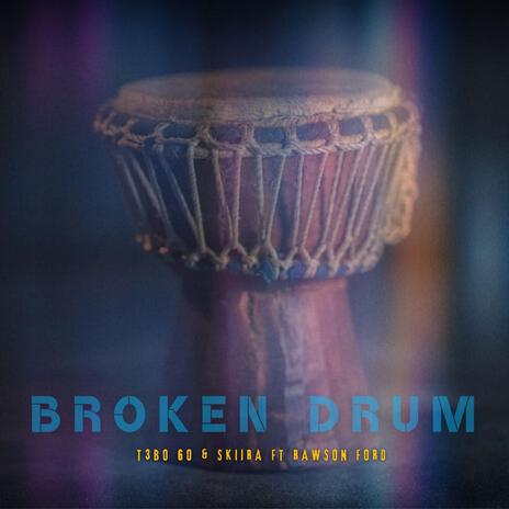 Broken Drum (Ancestral mix) ft. Rawson Ford | Boomplay Music