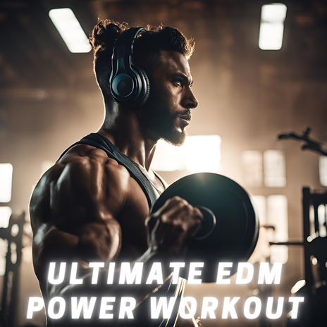 Full Force Energy ft. Power Music Workout & EDM for the Gym | Boomplay Music