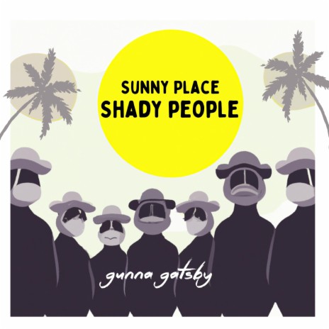 Sunny Place Shady People | Boomplay Music