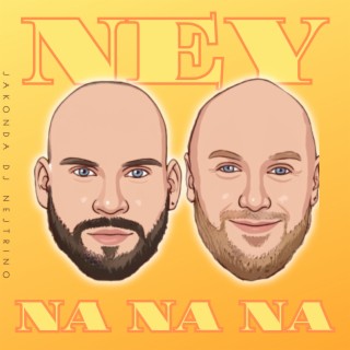 Ney Na Na Na