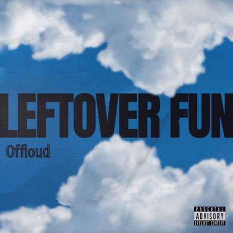 Leftover Fun | Boomplay Music