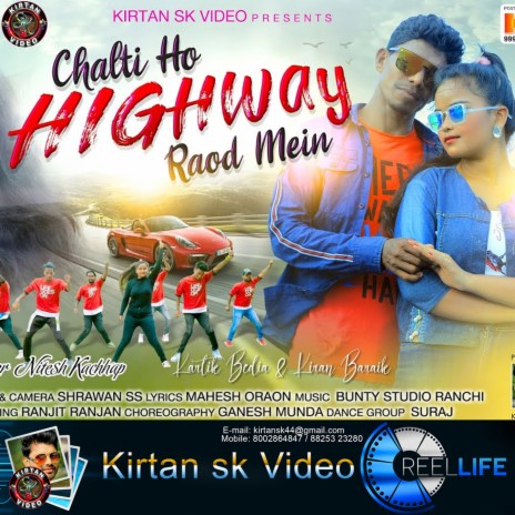 Chalti Ho Highway Road Mein (Nagpuri) | Boomplay Music