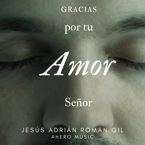 Gracias por Tu Amor, Señor ft. Ahero Music