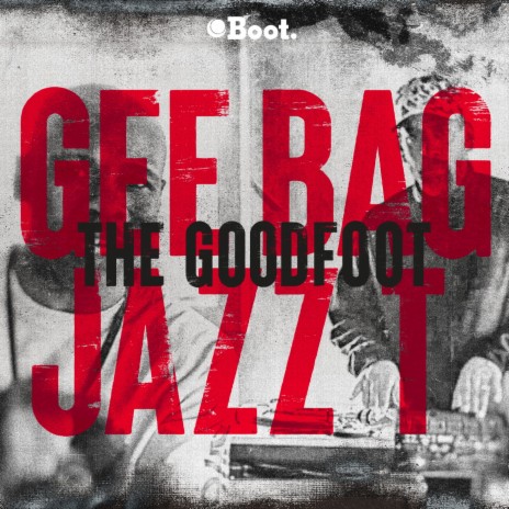 The Goodfoot ft. Jazz T | Boomplay Music