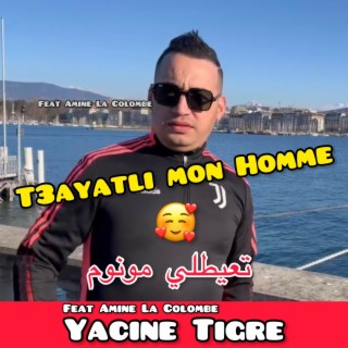 T3AYATLI MON HOMME