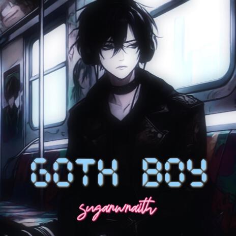 Goth Boy | Boomplay Music