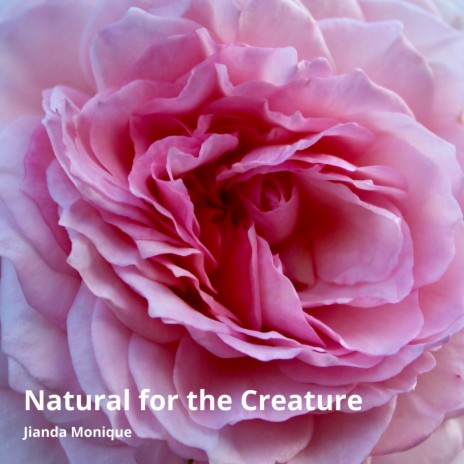 Natural for the Creature | Boomplay Music