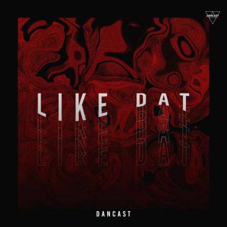 Like Dat (Original Mix) | Boomplay Music