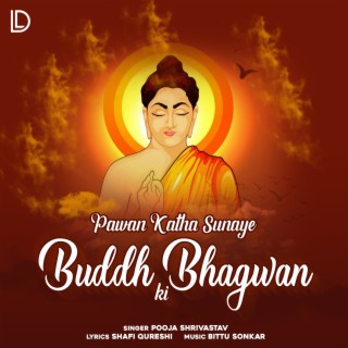 Pawan Katha Sunaye Buddh Bhagwan Ki