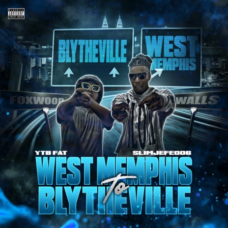 West Memphis to Blytheville ft. Ytb Fat | Boomplay Music