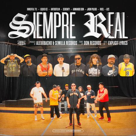 Siempre Real Cypher ft. Liquid Ice, Antidoto.M, Serenity, Armando Don & Jhon Pulido | Boomplay Music