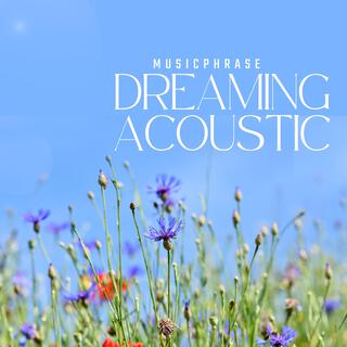 Dreaming Acoustic Calm