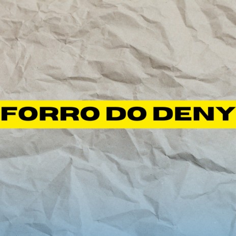 FORRO DO DENY | Boomplay Music