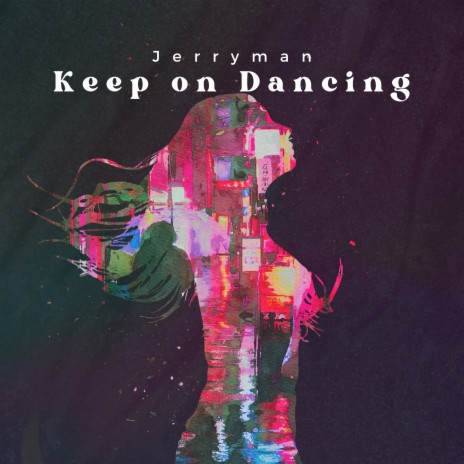 Keep on Dancing | Boomplay Music