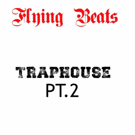 Traphouse, Pt. 2 | Boomplay Music