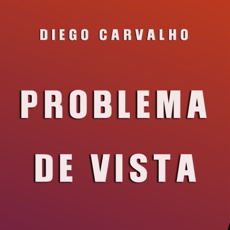 Problema de Vista | Boomplay Music