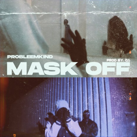 MASK OFF ft. Q1 | Boomplay Music