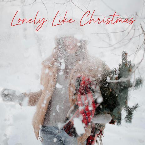 Lonely Like Christmas | Boomplay Music