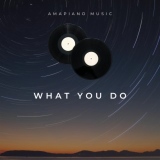 What You Do (Radio Edit)