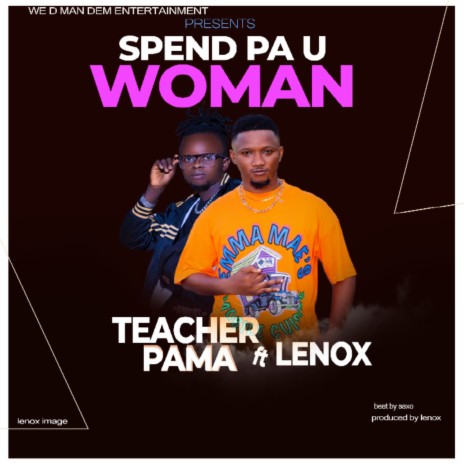 SPEND PA U WOMAN ft. LENOX | Boomplay Music