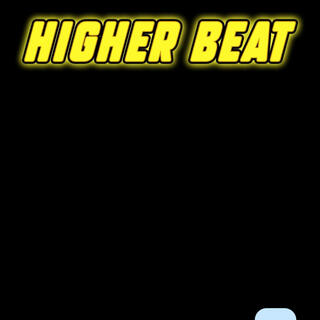 Higher Beat